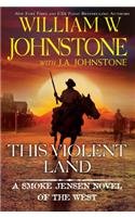 This Violent Land (Family Jensen, Bk 3)