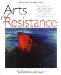 Arts of Resistance: Poets, Portraits and Landscapes of Modern Scotland
