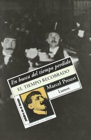 El tiempo recobrado/ Regained Time (En Busca Del Tiempo Perdido/ in Search of Lost Time) (Spanish Edition)