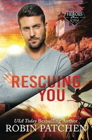 Rescuing You (Wright Heroes of Maine, Bk 2)