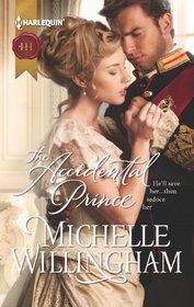 The Accidental Prince (Harlequin Historical, No 1128 )