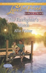 The Firefighter's Match (Gordon Falls, Bk 2) (Love Inspired, No 813) (Larger Print)