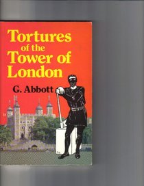 Tortures of the Tower of London
