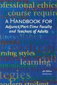 A Handbook for Adjunct & Part-Time Faculty & Teachers of Adults