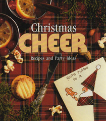 Christmas Cheer: Recipes and Party Ideas (Memories in the Making)