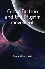 Celtic Britain and the Pilgrim Movement