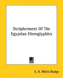 Decipherment Of The Egyptian Hieroglyphics