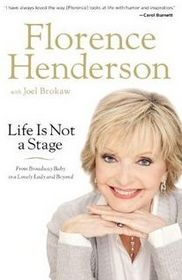 Life Is Not a Stage: From Broadway Baby to a Lovely Lady and Beyond