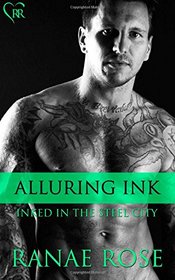 Alluring Ink (Inked in the Steel City, Bk 7)