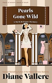 Pearls Gone Wild (Style & Error, Bk 6)