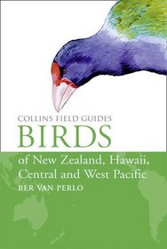 Birds of New Zealand, Hawaii, Central and West Pacific. by Ber Van Perlo (Field Guides)