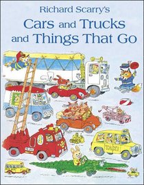 Cars and Trucks and Things That Go