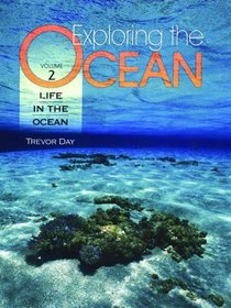 Exploring the Ocean: 4-Volume Set: Volume 1: The Physical Ocean; Volume 2: Life in the Ocean; Volume 3: Uses of the Ocean; Volume 4: Index