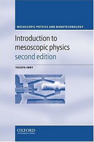 Introduction to Mesoscopic Physics (Mesoscopic Physics and Nanotechnology, 2)