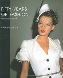 Fifty Years of Fashion : New Look to Now