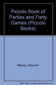 Piccolo Book of Parties and Party Games (Piccolo Books)