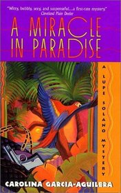 A Miracle in Paradise (Lupe Solano, Bk 4)