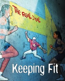Keeping Fit (The Real Deal)