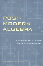 Post-Modern Algebra (Pure and Applied Mathematics: A Wiley-Interscience Series of Texts, Monographs and Tracts)