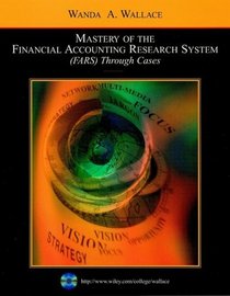 Mastery of the Financial Accounting Research System (FARS) Through Cases with 2005 FARS CD Package