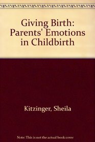Giving Birth: Parents' Emotions in Childbirth