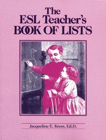 The ESL Teacher's Book of Lists (J-B Ed: Book of Lists)