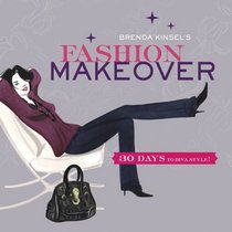 Brenda Kinsel's Fashion Makeover: 30 Days to Diva Style!