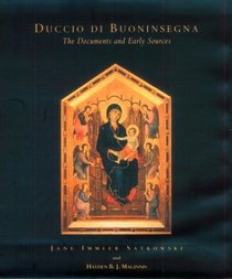 Duccio Di Buoninsegna : The Documents (Issues in the History of Art)