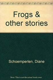 Frogs & other stories