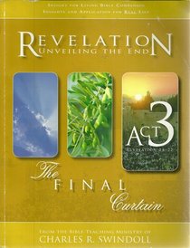Revelation Unveiling the End the Final Curtain ACT 3 Revelation 14-22