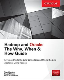 Hadoop and Oracle: The Why, When & How Guide (Oracle Press)