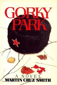 Gorky Park (Arkady Renko, Bk 1)