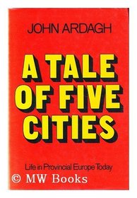 Tale of Five Cities: Life in Provincial Europe Today