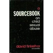 A Sourcebook on Child Sexual Abuse