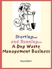 Starting... and Running... a Dog Waste Management Business
