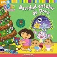 Navidad Estelar De Dora/Dora's Starry Christmas (Dora La Exploradora/Dora the Explorer) (Spanish Edition)