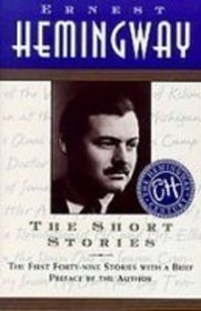 The Short Stories/The First Forty-nine Stories With a Brief Preface by the Author: The First Forty-nine Stories With a Brief Introduction by the Author