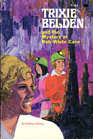 Trixie Belden and the Mystery at Bob-White Cave (Trixie Belden, Bk 11)
