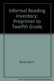 Informal Reading Inventory: Preprimer to Twelfth Grade