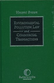 Environmental Pollution Law and Commercial Transactions