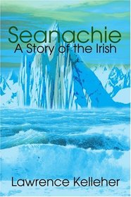 Seanachie: A Story of the Irish