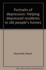 Portraits of depression: Helping depressed residents in old people's homes