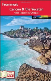 Frommer's Cancun and the Yucatan (Frommer's Color Complete)