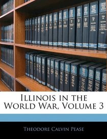 Illinois in the World War, Volume 3