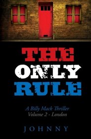 The Only Rule: Billy Mack Series (Volume 2)