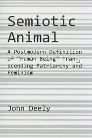 Semiotic Animal: A Postmodern Definition of 