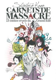 Carnets de massacre: 13 contes cruels du Grand Ed
