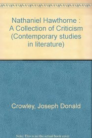 Nathaniel Hawthorne : A Collection of Criticism (Contemporary studies in literature)