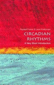 Circadian Rhythms: A Very Short Introduction (Very Short Introductions)