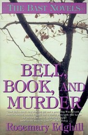 Bell, Book, and Murder: Speak Daggers to Her / Book of Moons / The Bowl of Night (Bast, Bks 1-3)